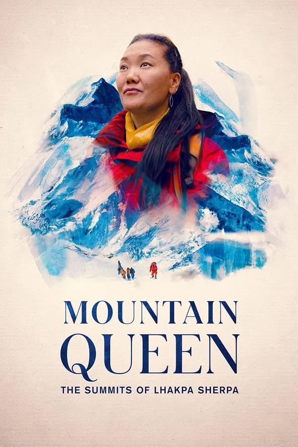 Lhakpa Sherpa: Nữ hoàng đỉnh Everest | Mountain Queen: The Summits of Lhakpa Sherpa (2024)