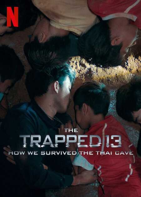 13 người sống sót: Cuộc giải cứu trong hang ở Thái Lan | The Trapped 13: How We Survived The Thai Cave (2021)