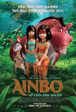 Ainbo: Nữ Chiến Binh Amazon | AINBO: Spirit of the Amazon (2021)