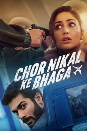 Ăn Trộm Trên Trời | Chor Nikal Ke Bhaga (2023)