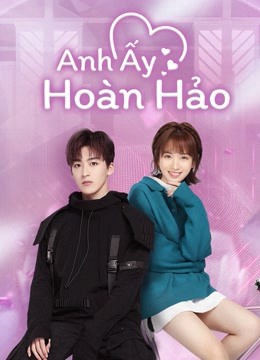 Anh Ấy Hoàn Hảo | Love Crossed (2021)