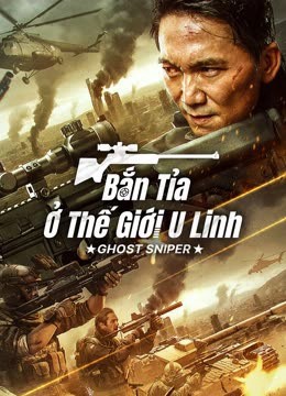 Bắn Tỉa Ở Thế Giới U Linh | GHOST SNIPER (2023)