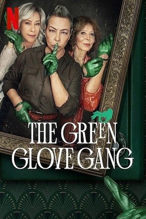 Băng trộm Găng Tay Xanh Lục (phần 1) | The Green Glove Gang (season 1) (2022)