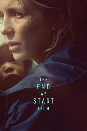 Bắt Đầu Từ Sự Kết Thúc | The End We Start From (2023)