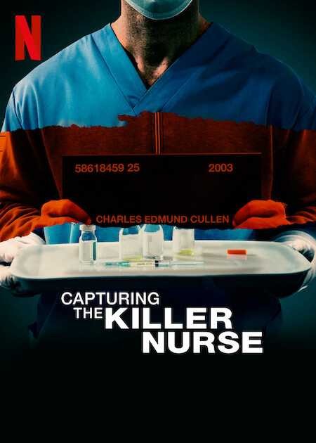 Bắt giữ y tá sát nhân | Capturing the Killer Nurse (2021)