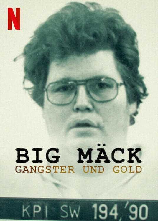 Big Mäck: Xã hội đen và vàng | Big Mäck: Gangsters and Gold (2022)