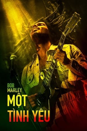 Bob Marley: Một Tình Yêu | Bob Marley: One Love (2024)