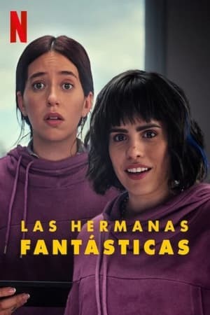 Chị Em May Mắn | Las hermanas fantásticas/(Un)lucky Sisters (2024)