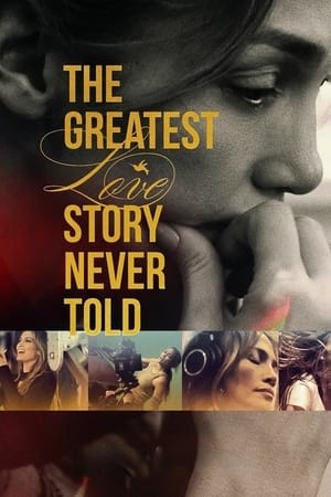 Chuyện tình vĩ đại nhất chưa từng kể | The Greatest Love Story Never Told (2024)