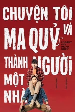 Chuyện Tôi Và Ma Quỷ Thành Người Một Nhà | 關於我和鬼變成家人的那件事 - Marry My Dead Body (2023)