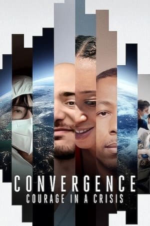 Đồng Tâm Hiệp Lực: Dũng Khí Trong Khủng Hoảng | Convergence: Courage in a Crisis (2021)