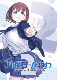 Getsuyoubi no Tawawa 2 | Chuyến Tàu Mỗi Sáng Thứ 2 Phần 2, Tawawa on Monday 2 (2021)