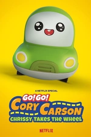 Go! Go! Cory Carson: Chrissy Takes the Wheel | Go! Go! Cory Carson: Chrissy Takes the Wheel (2021)