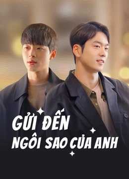 Gửi Đến Ngôi Sao Của Anh | To My Star (2020)