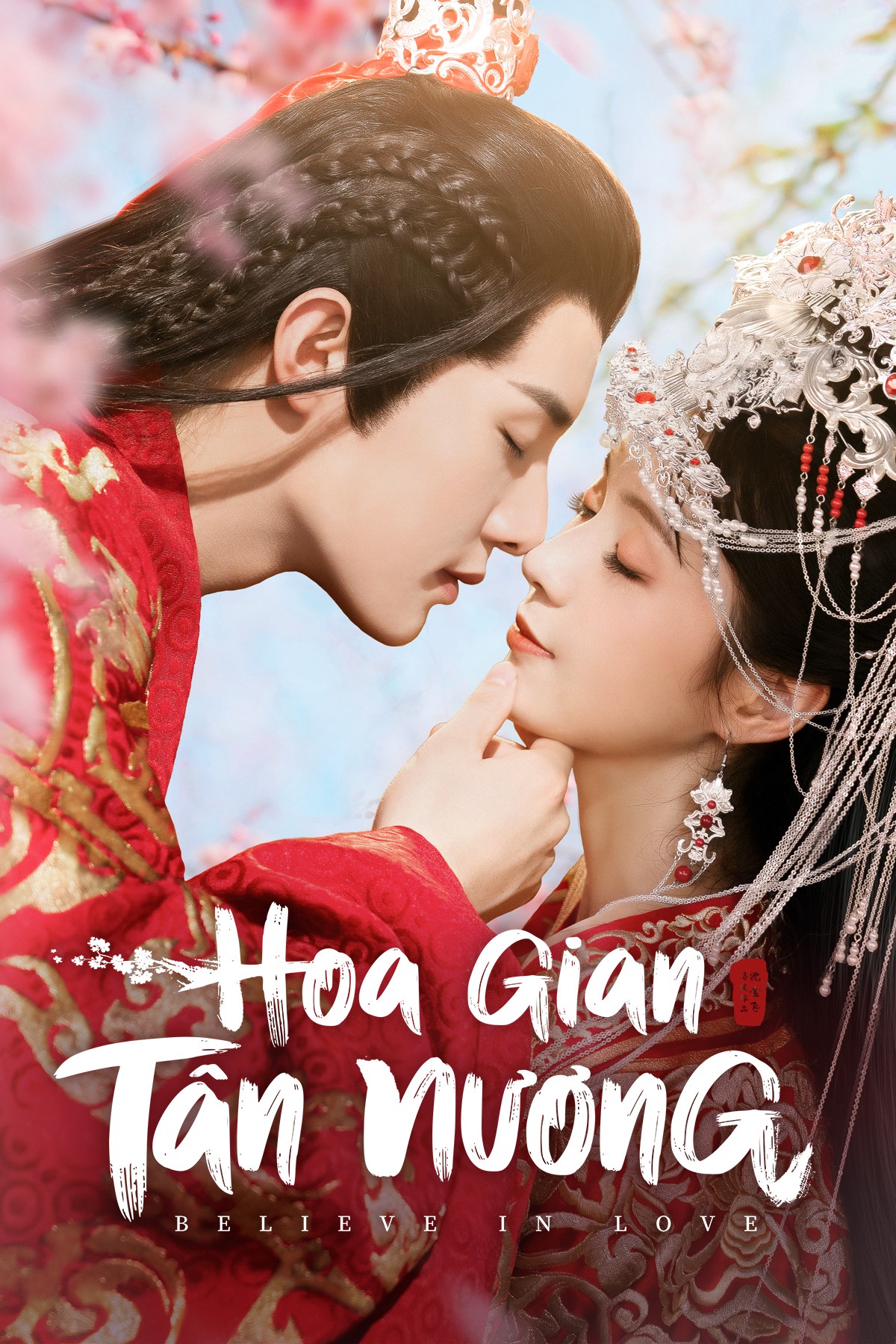 Hoa Gian Tân Nương | Believe In Love (2022)