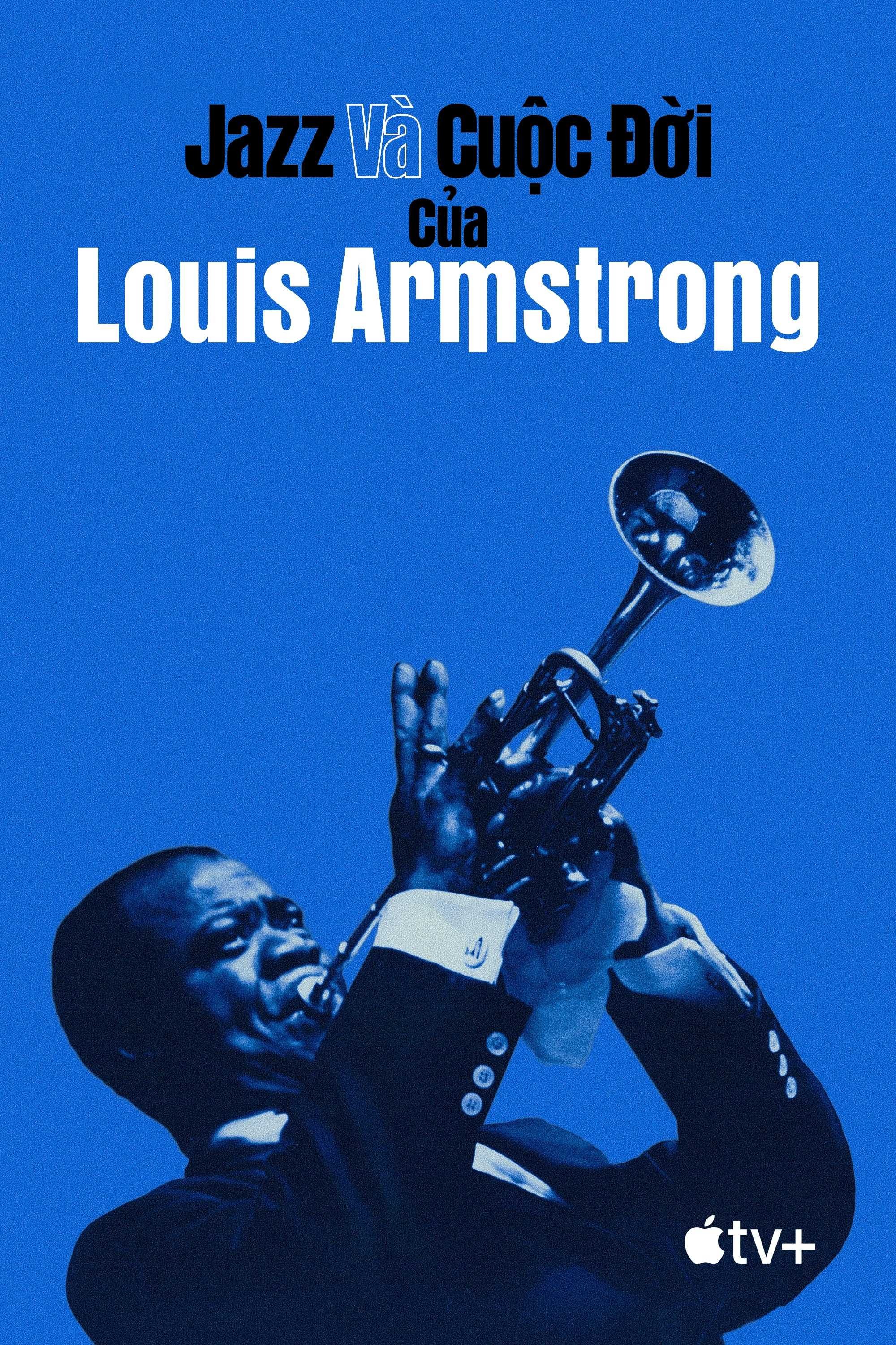 Jazz và Cuộc Đời của Louis Armstrong | Louis Armstrong's Black & Blues (2021)