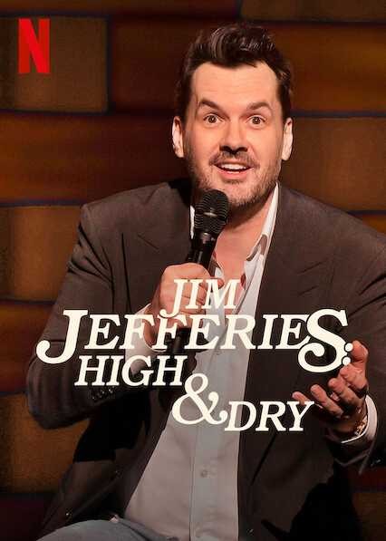 Jim Jefferies: Phê và không say | Jim Jefferies: High & Dry (2022)