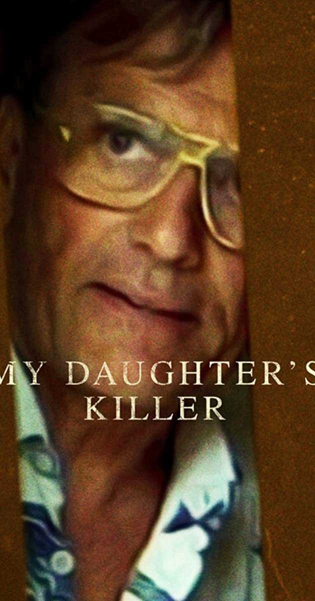 Kẻ giết con gái tôi | My Daughter’s Killer (2021)