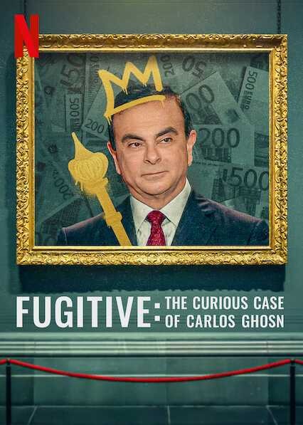 Kẻ trốn chạy: Vụ án kỳ lạ về Carlos Ghosn | Fugitive: The Curious Case of Carlos Ghosn (2021)