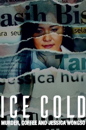 Lạnh Như Băng: Án Mạng, Cà Phê và Jessica Wongso | Ice Cold: Murder, Coffee and Jessica Wongso (2023)