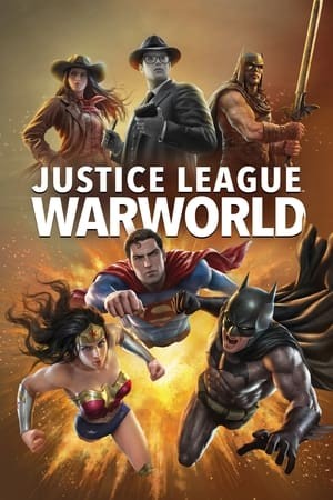 Liên Minh Công Lý: Thế Chiến | Justice League: Warworld (2023)