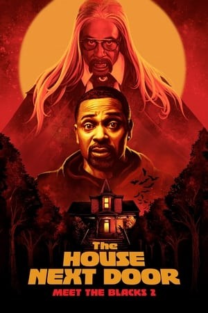 Ma Cà Rồng Hàng Xóm 2 | The House Next Door: Meet the Blacks 2 (2021)