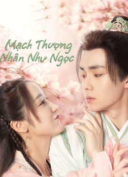 Mạch Thượng Nhân Như Ngọc | Special Lady (2023)