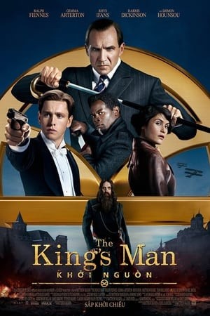 Mật Vụ Kingsman 3: Khởi Nguồn | The King's Man (2021)