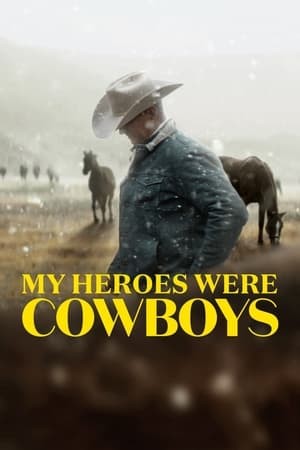 Người Hùng Cao Bồi Của Tôi | My Heroes Were Cowboys (2021)