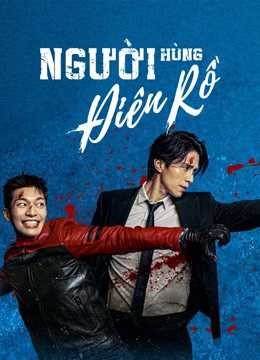 Người Hùng Điên Rồ | Bad and Crazy (2021)