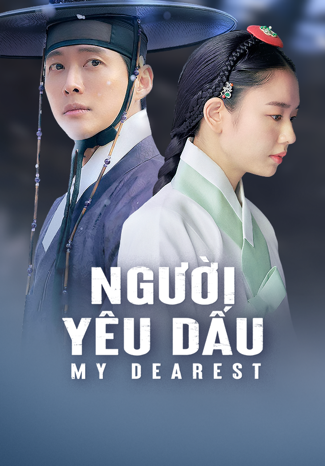 Người Yêu Dấu - Phần 1 | My Dearest Part 1 (2022)