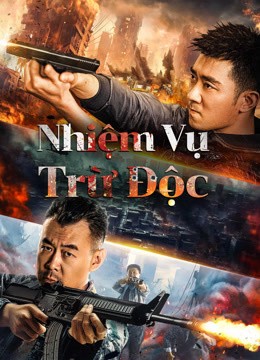 Nhiệm Vụ Trừ Độc | 破毒行动 - Anti Drug Operation (2024)