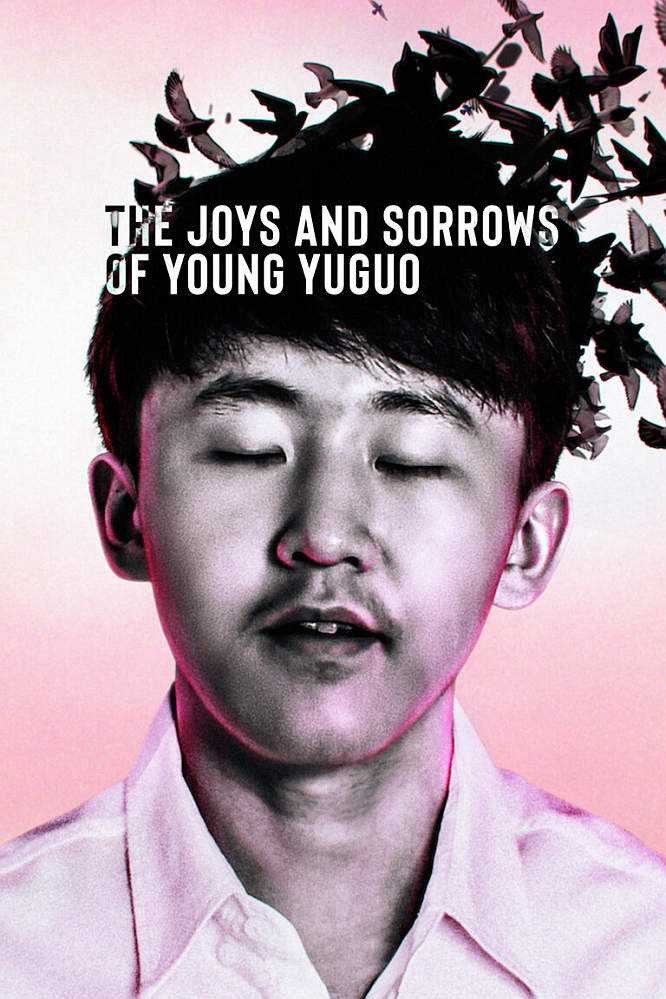 Niềm vui và nỗi đau của chàng Yuguo | The Joys and Sorrows of Young Yuguo (2021)