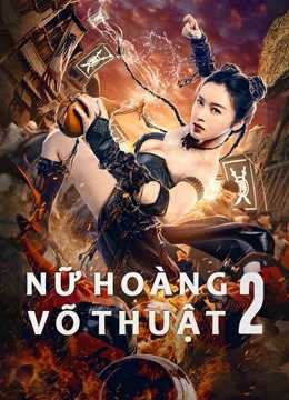 Nữ Hoàng Võ Thuật 2 | The Queen of KungFu 2 (2020)