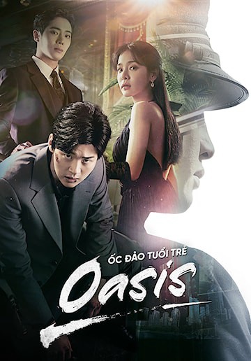 Ốc Đảo Tuổi Trẻ | Oasis (2023)