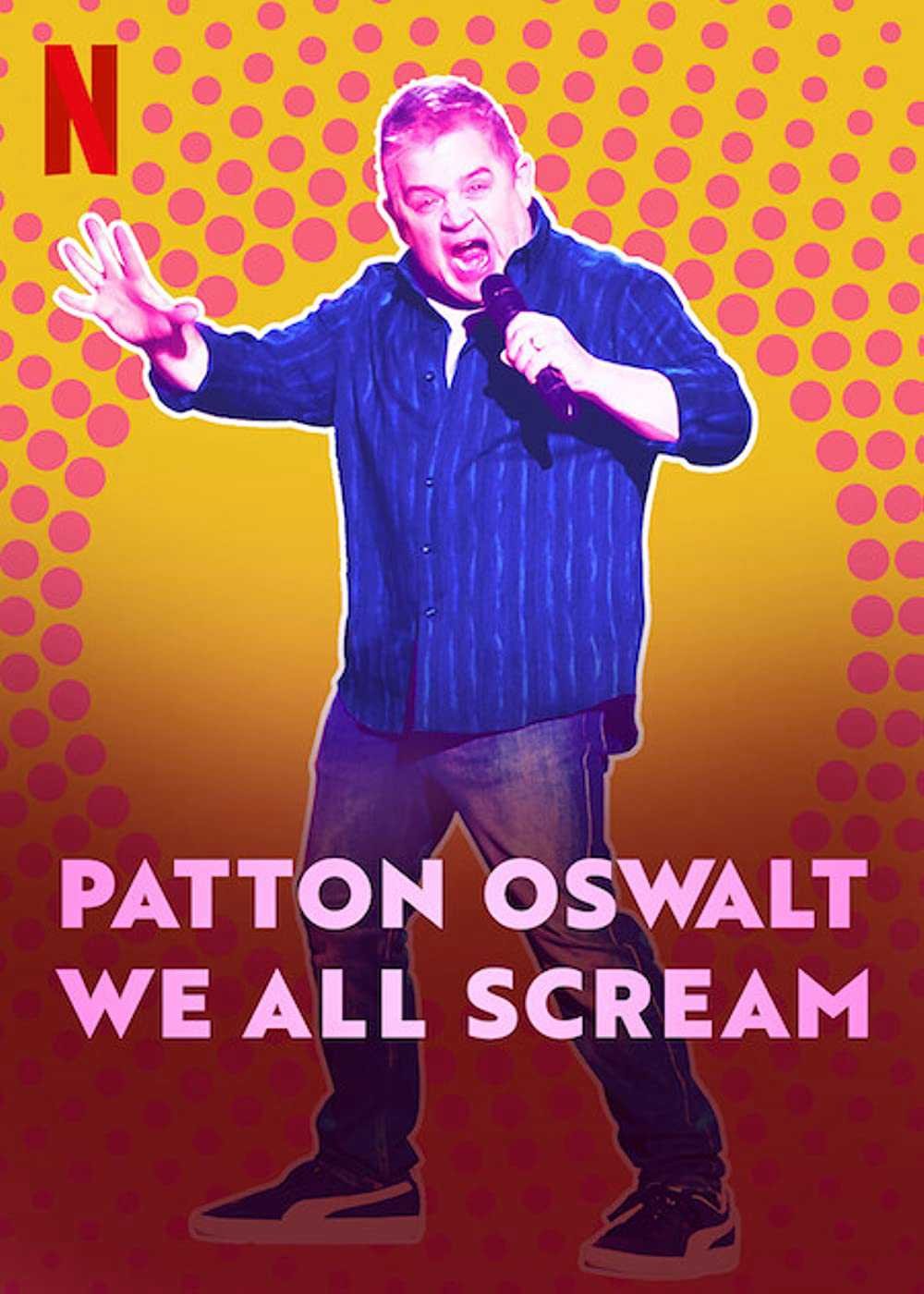 Patton Oswalt: Chúng ta cùng gào thét | Patton Oswalt: We All Scream (2021)