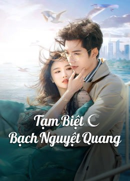 Tạm Biệt Bạch Nguyệt Quang | Fall in Love Again (2024)