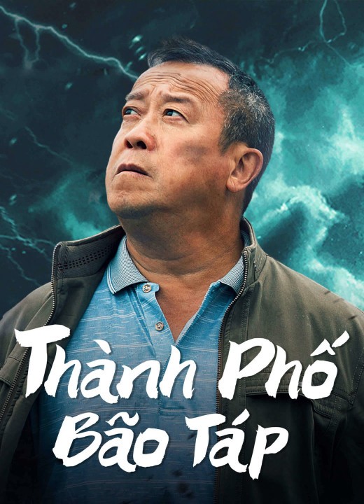 Thành Phố Bão Táp | Storm city (2022)