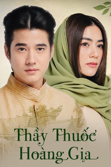 Thầy Thuốc Hoàng Gia | Royal Doctor - Mor Luang (2023)