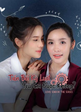 Tiền Bối Kỷ Luật Yêu Em Được Không? | Love Senior (2023)