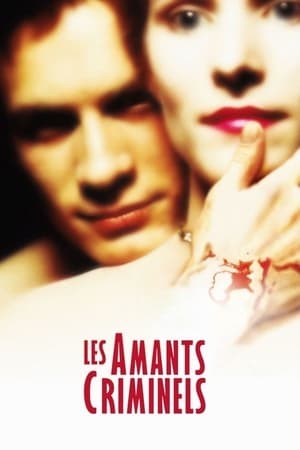 Tình Nhân Tội Phạm | Les amants criminels/Criminal Lovers (1999)