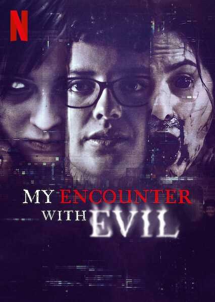 Tôi đối mặt với ác quỷ | My Encounter with Evil (2021)