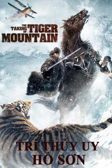 Trí Thủy Uy Hổ Sơn | The Taking of Tiger Moutain (2020)