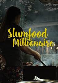 Triệu Phú Ẩm Thực Khu Ổ Chuột (Phần 2) | Slumfood Millionaire (Season 2) (2023)