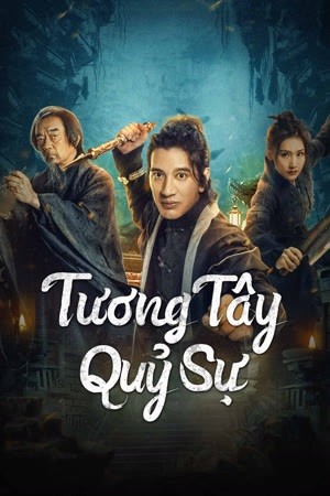 Tương Tây Quỷ Sự | 湘西诡事 - XIANGXI GUISHI (2024)