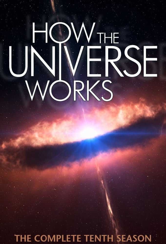 Vũ trụ hoạt động như thế nào (Phần 10) | How the Universe Works (Season 10) (2021)