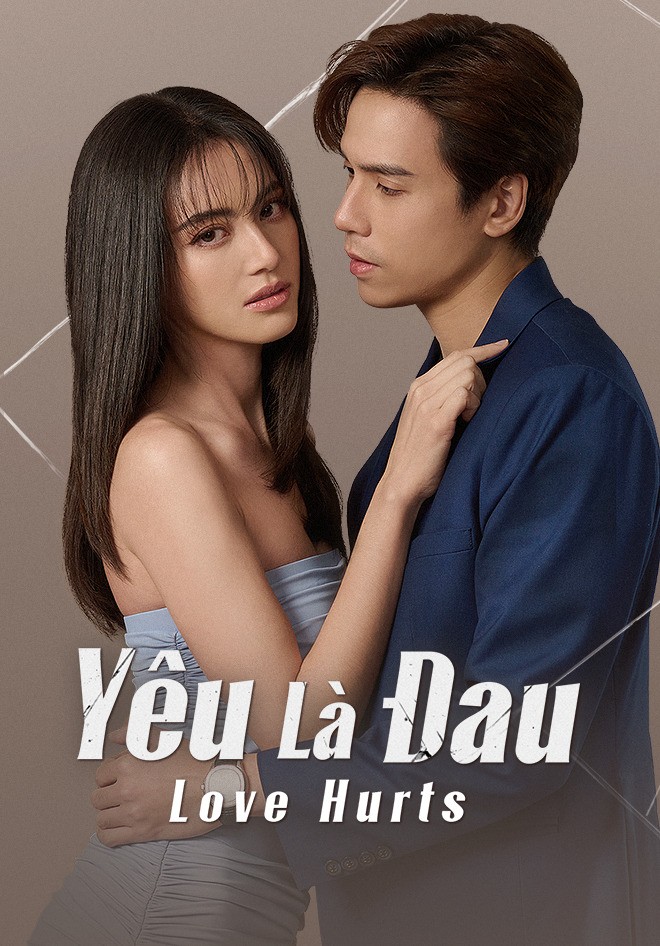 Yêu Là Đau | Love Hurts (2023)